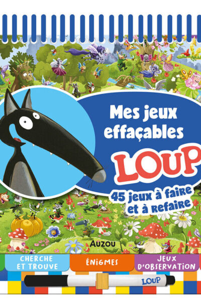 MES JEUX EFFACABLES LOUP - 45 JEUX A FAIRE ET A REFAIRE