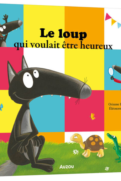 LE LOUP QUI VOULAIT ÊTRE HEUREUX - MES P'TITS ALBUMS