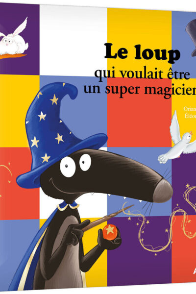 LE LOUP QUI VOULAIT ÊTRE UN SUPER MAGICIEN