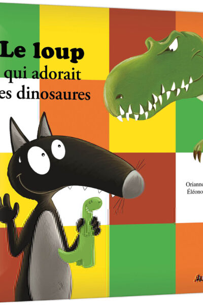LE LOUP QUI ADORAIT LES DINOSAURES