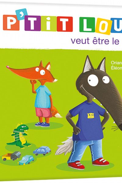 P'TIT LOUP VEUT ETRE LE CHEF (NE)