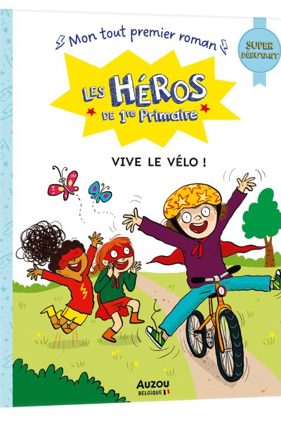 LES HEROS DE 1ERE PRIMAIRE : VIVE LE VELO ! - SUPER DEBUTANT