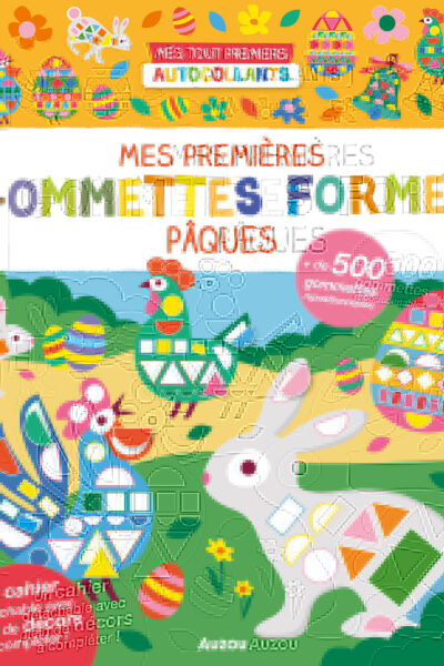 MES TOUT PREMIERS AUTOCOLLANTS - 500 GOMMETTES FORMES - PÂQUES
