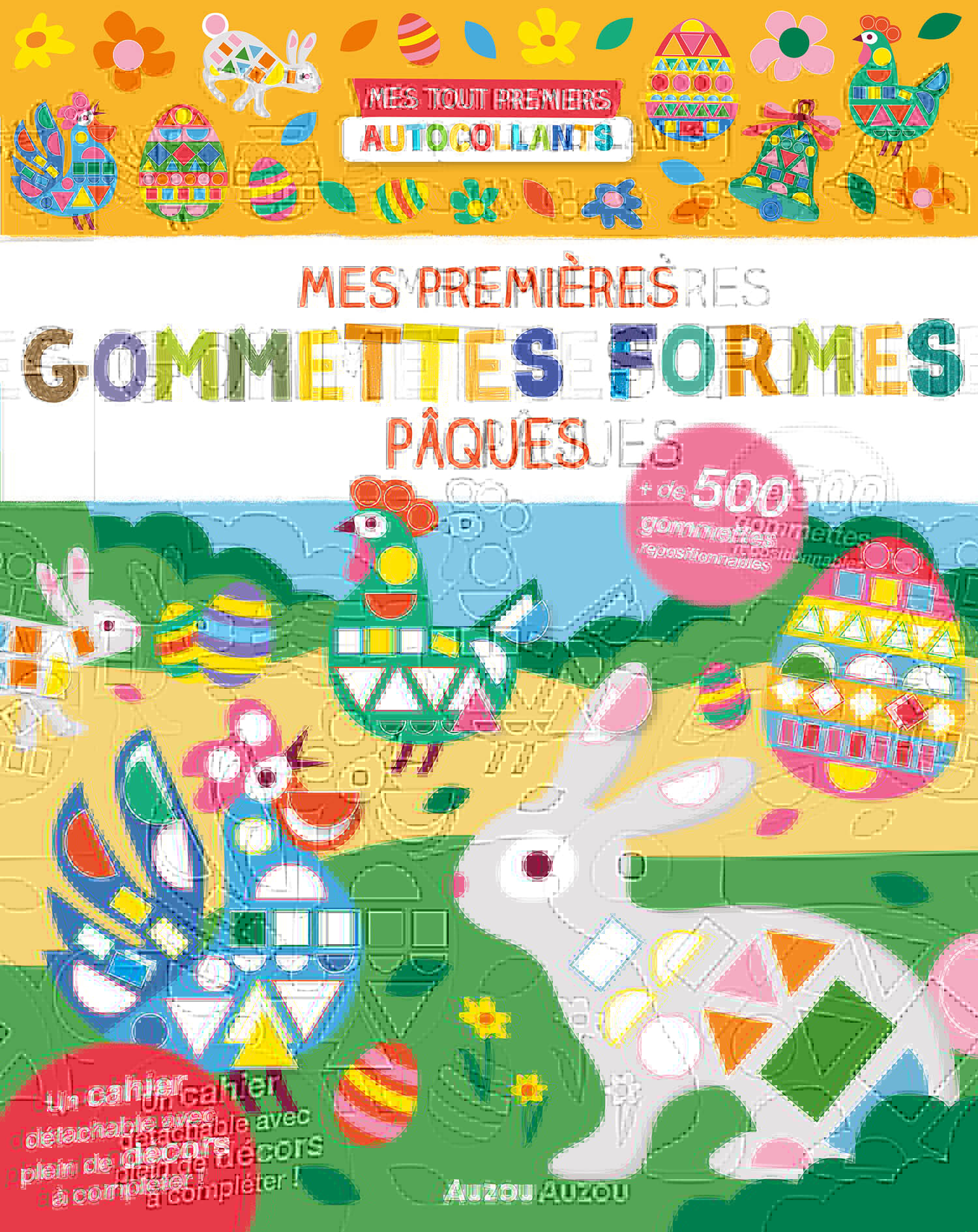 MES TOUT PREMIERS AUTOCOLLANTS - 500 GOMMETTES FORMES - PÂQUES
