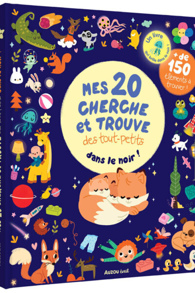 MES 20 CHERCHE ET TROUVE DES TOUT-PETITS - QUI BRILLENT DANS LE NOIR !