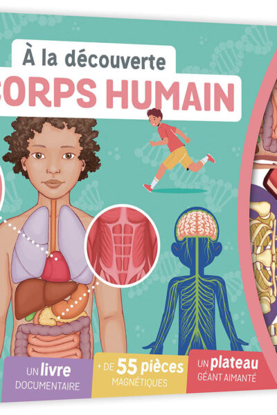 A LA DECOUVERTE DU CORPS HUMAIN 6+