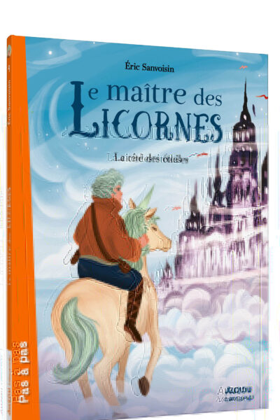 LE MAÎTRE DES LICORNES T09 LA CITE DES ETOILES
