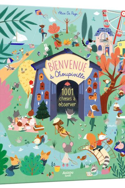 BIENVENUE A CHOUPIVILLE - 1001 CHOSES A OBSERVER