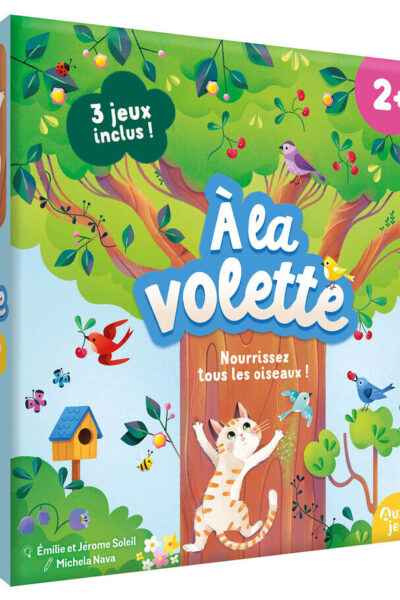 À LA VOLETTE - NOURRISSEZ TOUS LES OISEAUX ! 2+