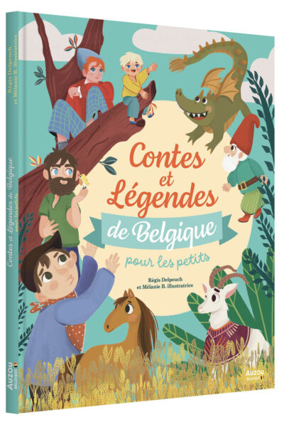 CONTES ET LEGENDES DE BELGIQUE POUR LES PETITS