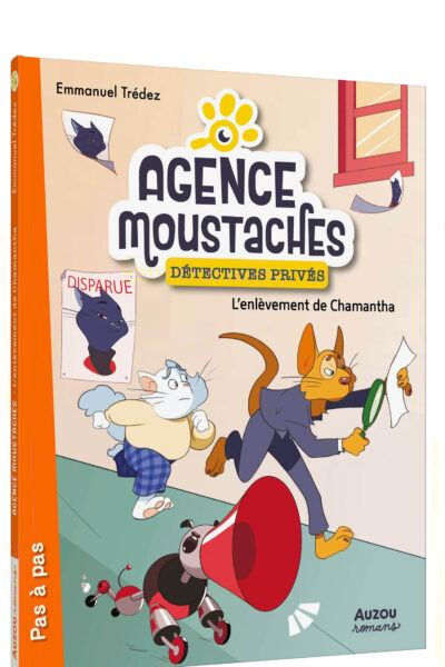 AGENCE MOUSTACHES, DETECTIVES PRIVES T04 L'ENLEVEMENT DE CHAMANT