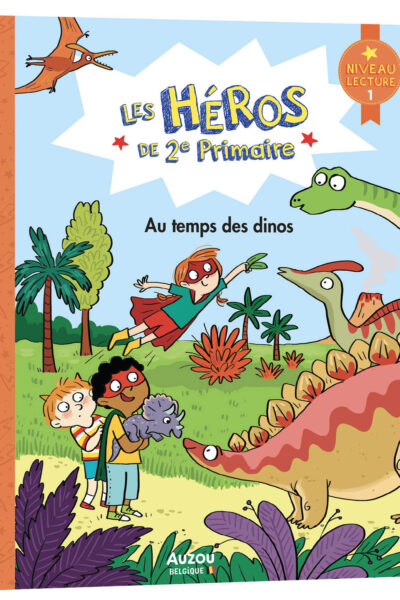 LES HEROS DE 1ERE PRIMAIRE - LES HEROS DE 2E PRIMAIRE - NIVEAU 1 - AU TEMPS DES DINOS