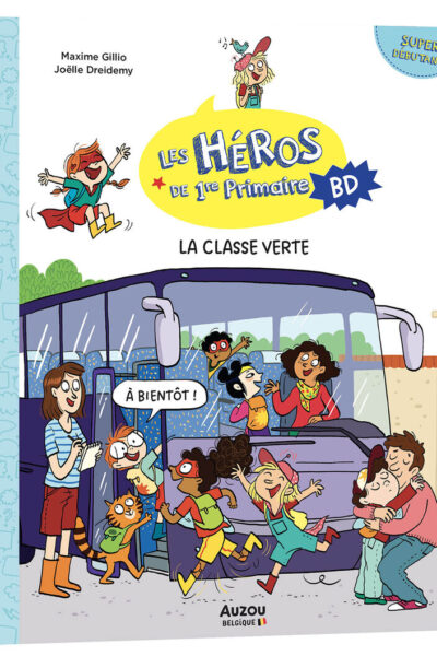 LES HEROS DE 1RE PRIMAIRE EN BD - SUPER DEBUTANT - LA CLASSE VERTE