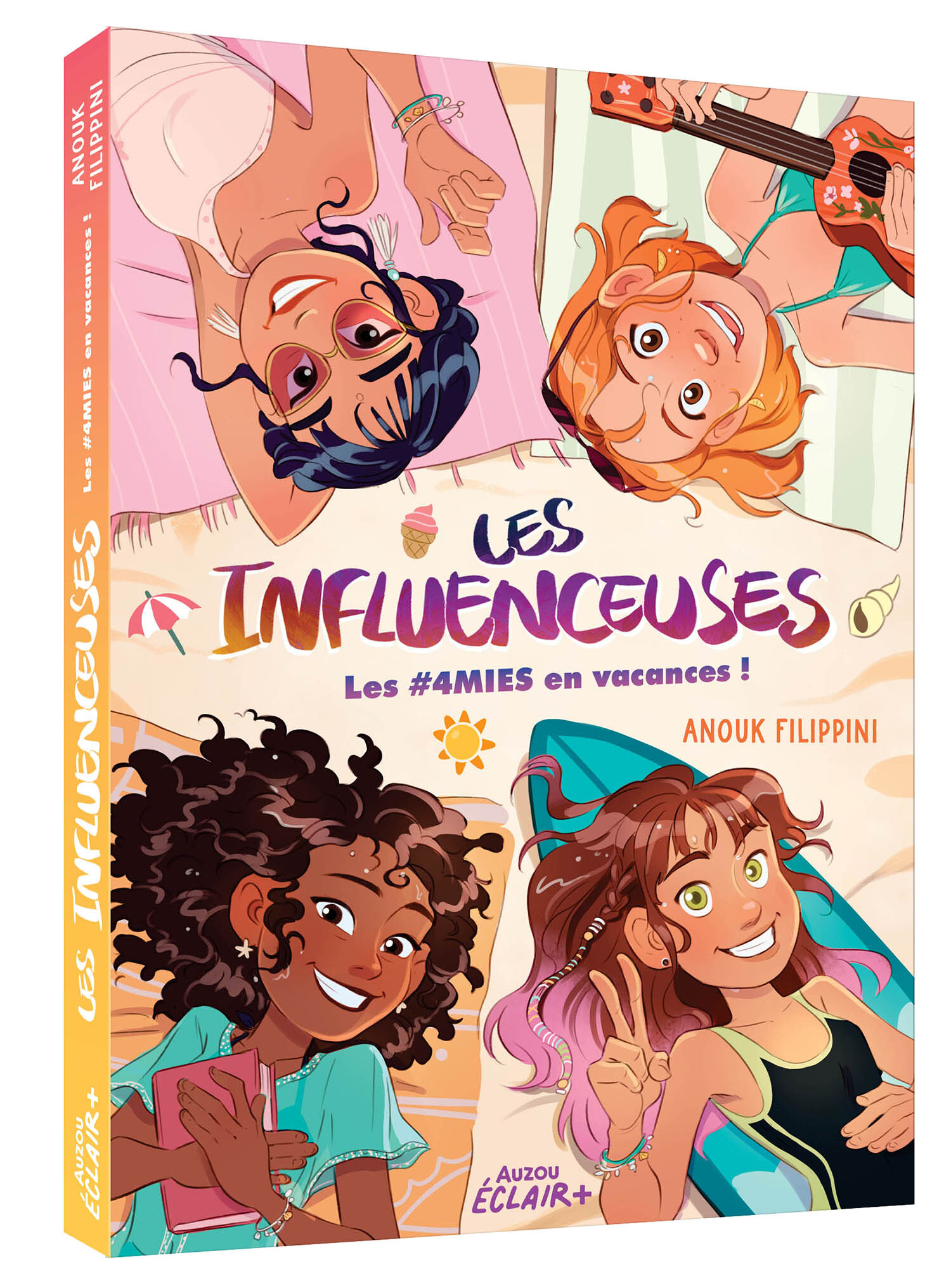 LES INFLUENCEUSES T03 LES #4MIES EN VACANCES !