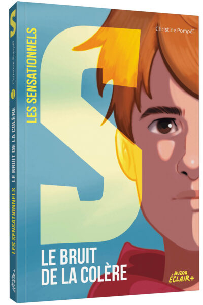 LES SENSATIONNELS - LES SENSATIONNELS - TOME 1 - LE BRUIT DE LA COLERE