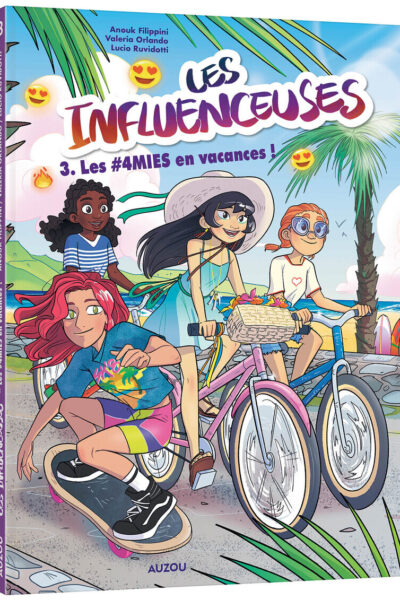 LES INFLUENCEUSES T03 LES #4MIES EN VACANCES !