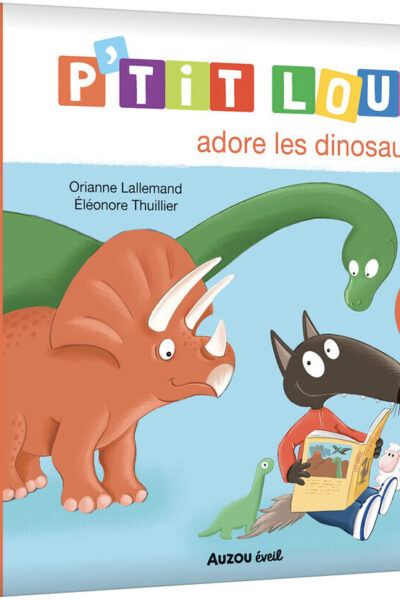 P'TIT LOUP ADORE LES DINOSAURES
