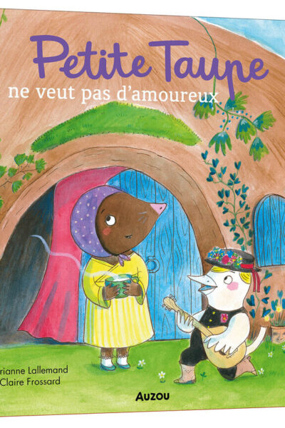PETITE TAUPE NE VEUT PAS D'AMOUREUX - MES P'TITS ALBUMS