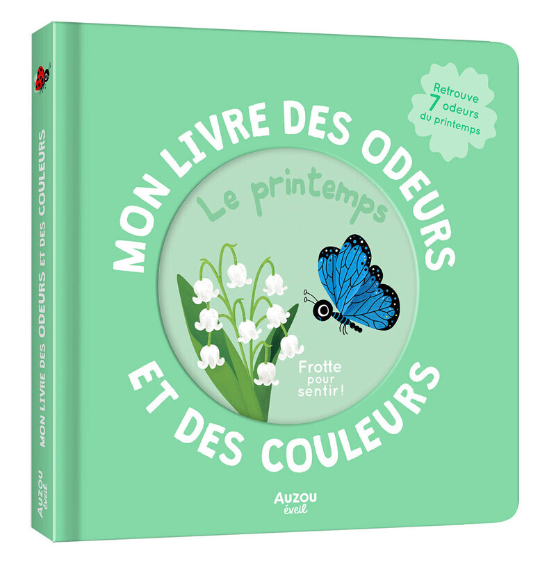 LE PRINTEMPS - MON LIVRE DES ODEURS ET DES COULEURS