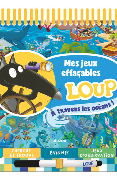 MES JEUX EFFACABLES LOUP - A TRAVERS LES OCEANS !