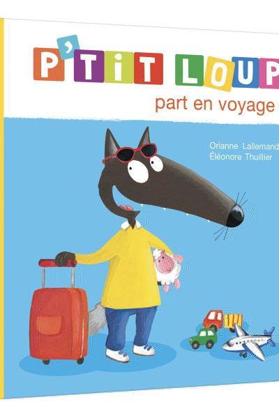 P'TIT LOUP PART EN VOYAGE - NE