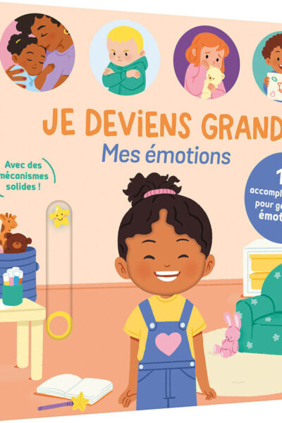 JE DEVIENS GRAND - MES ÉMOTIONS (10 ACCOMPLISSEMENTS POUR GÉRER MES ÉMOTIONS)