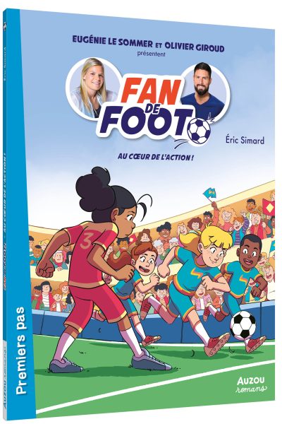 FAN DE FOOT - T08 - AU C?UR DE L ACTION !