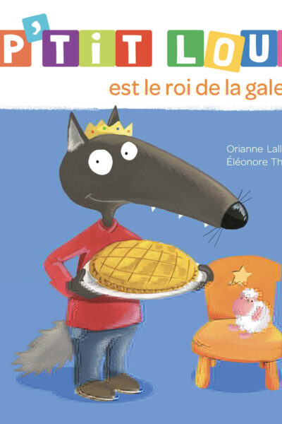 P'TIT LOUP EST LE ROI DE LA GALETTE (NE)