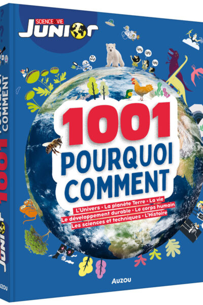 1001 POURQUOI COMMENT - SCIENCE & VIE JUNIOR