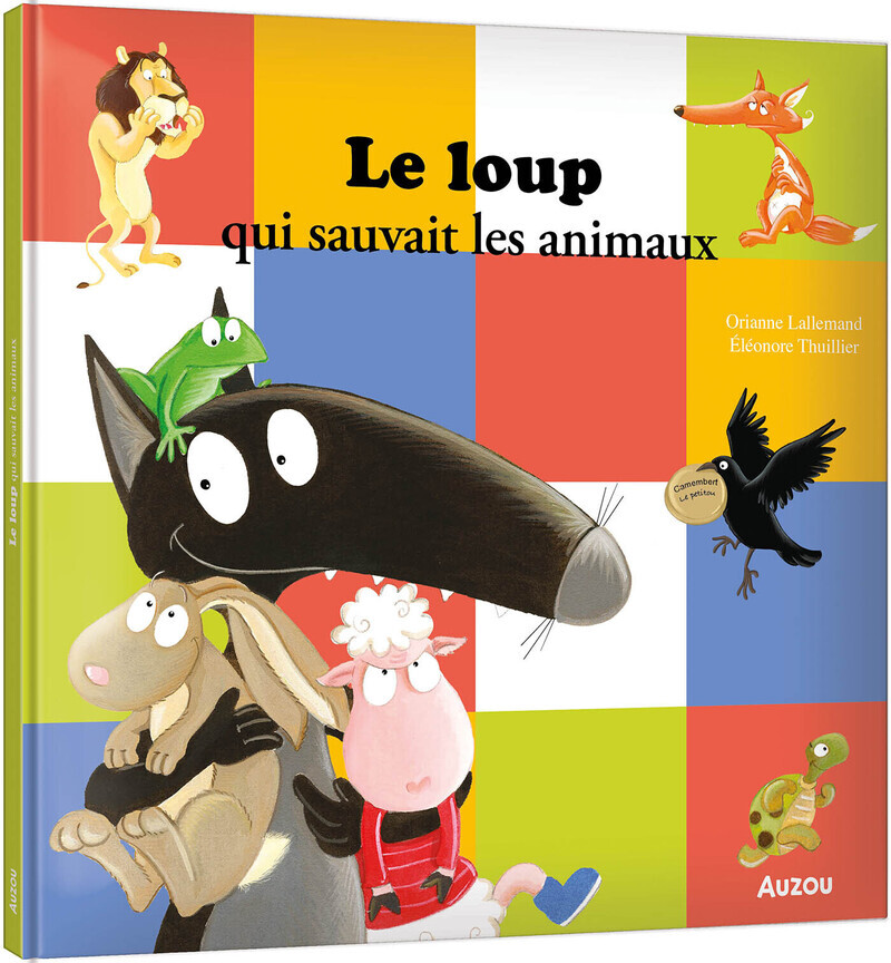 LE LOUP QUI SAUVAIT LES ANIMAUX - MES GRANDS ALBUMS