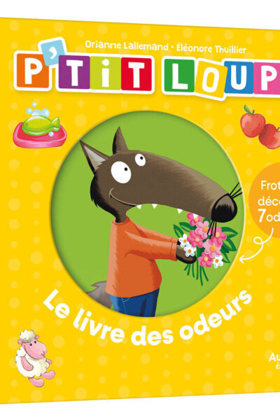P'TIT LOUP - LE LIVRE DES ODEURS