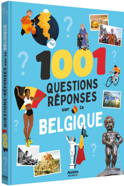 1001 QUESTIONS-REPONSES SUR LA BELGIQUE