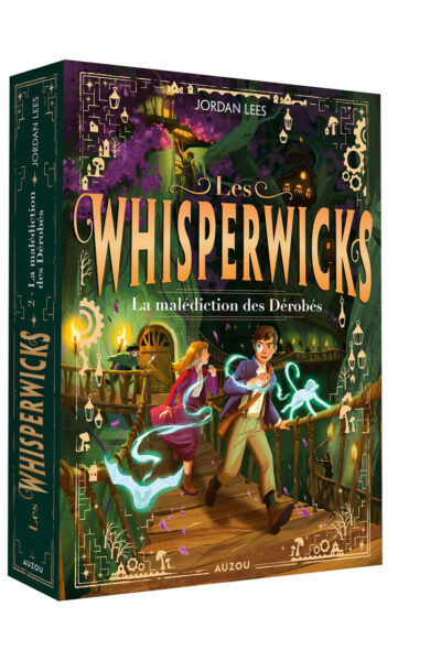 LES WHISPERWICKS - T02 - LA MALÉDICTION DES DÉROBÉS
