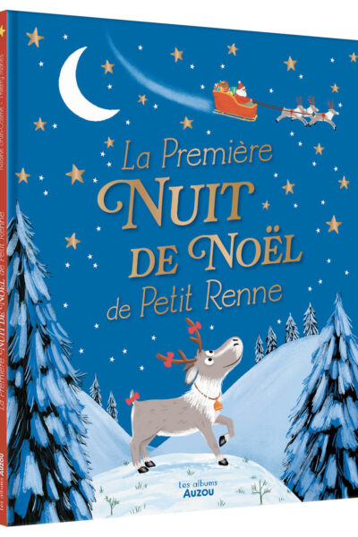 LA PREMIERE NUIT DE NOEL DE PETIT RENNE