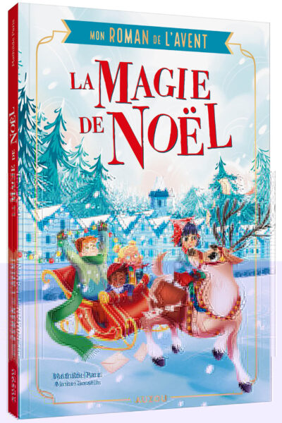 MON ROMAN DE L'AVENT - LA MAGIE DE NOËL