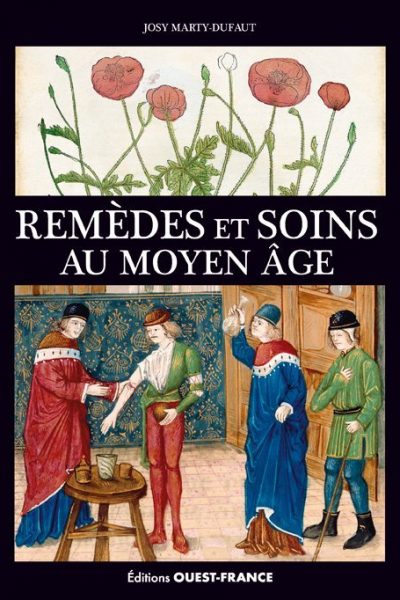 REMEDES ET SOINS AU MOYEN AGE