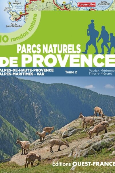 BALADES DANS LES PARCS NATURELS DE PROVENCE (TOME 2)