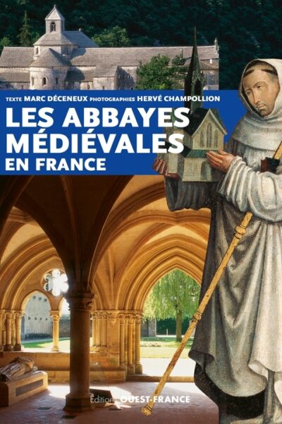 LES ABBAYES MEDIEVALES EN FRANCE