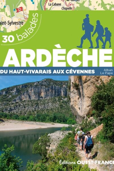 ARDECHE DU HAUT-VIVARAIS AUX CEVENNES - 30 BALADES