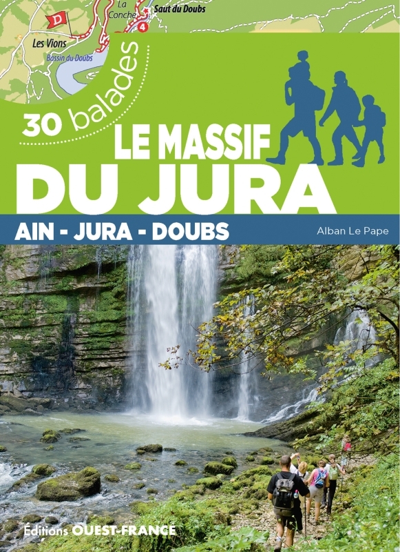 LE MASSIF DU JURA - DOUBS, JURA, AIN - 30 BALADES