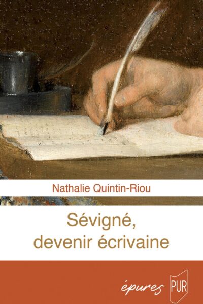 SEVIGNE, DEVENIR ECRIVAINE
