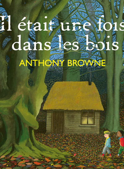 IL ETAIT UNE FOIS DANS LES BOIS