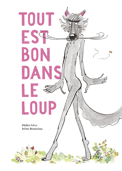 TOUT EST BON DANS LE LOUP