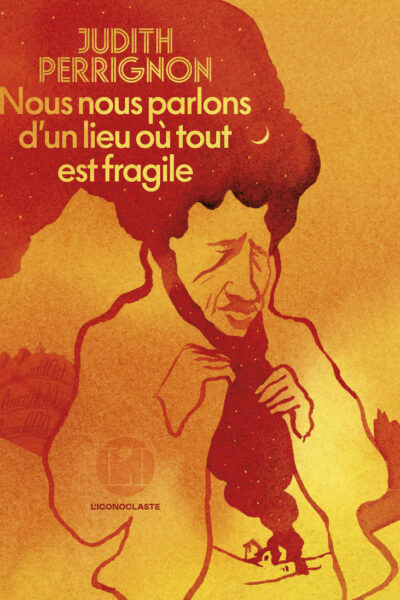 NOUS NOUS PARLONS D'UN LIEU OÙ TOUT EST FRAGILE