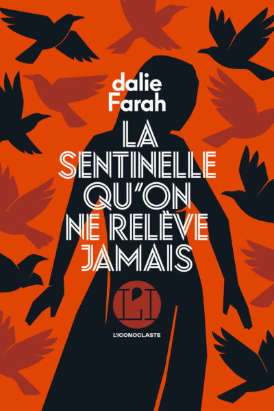 LA SENTINELLE QU'ON NE RELEVE JAMAIS