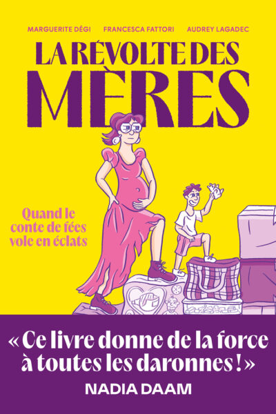 LA REVOLTE DES MERES - QUAND LE CONTE DE FEES VOLE EN ECLATS