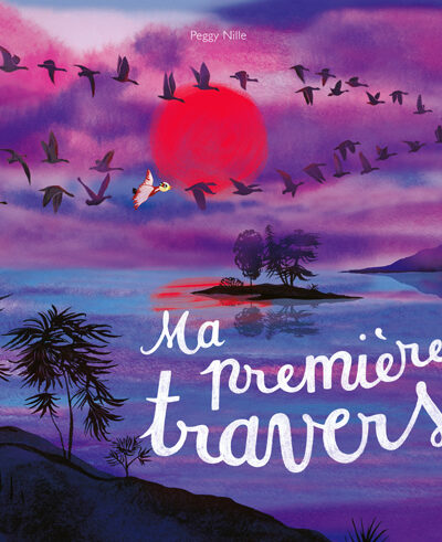 MA PREMIERE TRAVERSEE