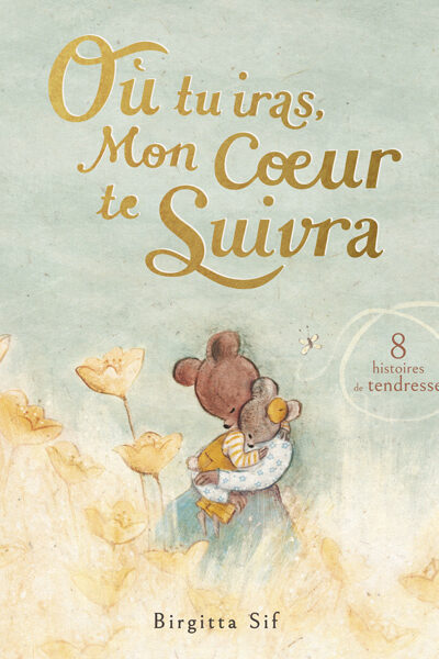 OU TU IRAS, MON COEUR TE SUIVRA