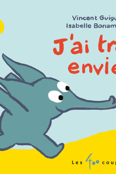 J'AI TROP ENVIE