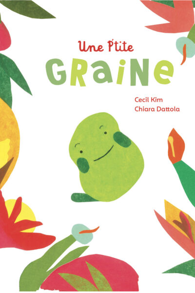 UNE P'TITE GRAINE - NE  (COLL. EVEIL NATURE) - LE CYCLE DES PLANTES